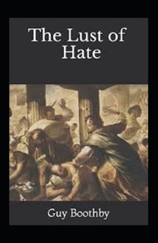 Paperback The Lust of Hate Annotated Book