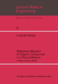 Paperback Multiphase Migration of Organic Compounds in a Porous Medium: A Mathematical Model Book