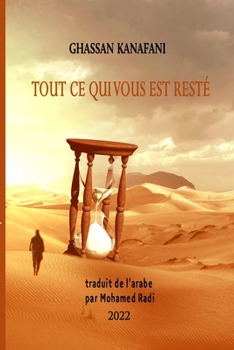 Paperback GHASSAN KANAFANI Tout ce qui vous est resté [French] Book