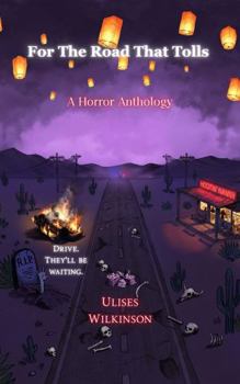Paperback For The Road That Tolls: A Horror Anthology Book