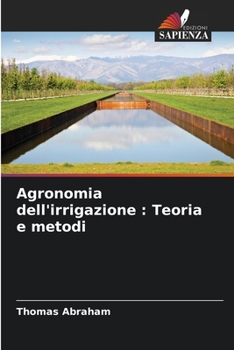Paperback Agronomia dell'irrigazione: Teoria e metodi [Italian] Book