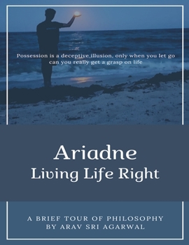 Paperback Ariadne: Living Life Right Book