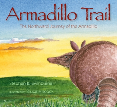 Hardcover Armadillo Trail: The Northward Journey of the Armadillo Book