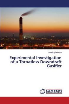 Paperback Experimental Investigation of a Throatless Downdraft Gasifier Book