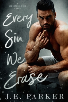 Every Sin We Erase (Redeeming Love) - Book #8 of the Redeeming Love
