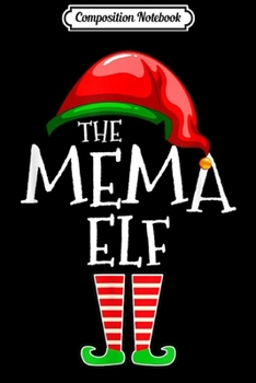 Paperback Composition Notebook: Mema Elf Group Matching Family Christmas Gift Men Women Journal/Notebook Blank Lined Ruled 6x9 100 Pages Book