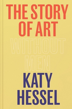 The Story of Art Without Men Hardcover Katy Hessel Book Cover