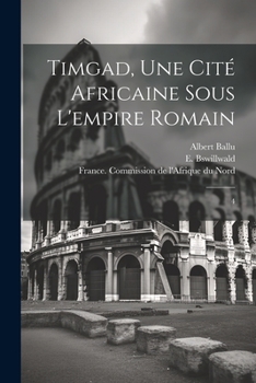 Paperback Timgad, une cité africaine sous l'empire romain: 4 [French] Book