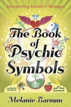 Paperback The Book of Psychic Symbols: Interpreting Intuitive Messages Book