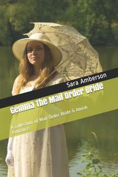 Paperback Gemma The Mail Order Bride: A collection of Mail Order Bride & Amish Romance Book
