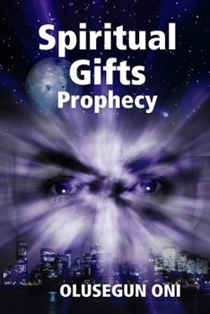 Paperback Spiritual Gifts: Prophecy Book