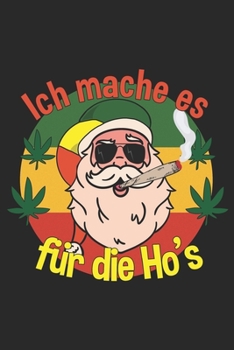 Ich mache es für die Ho's: Januar 2020 bis Dezember 2020 - Wochen- und Monatsplaner, Terminplaner, Kalender, Kontaktliste, Geburtstagsliste, Geschenkideen, Habit Tracker uvm. (German Edition)