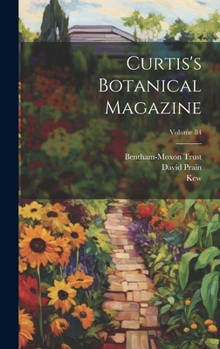 Hardcover Curtis's Botanical Magazine; Volume 84 Book