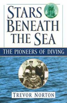 Hardcover Stars Beneath the Sea: The Pioneers of Diving Book