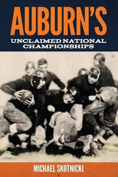 Paperback Auburn's Unclaimed National Championships Book