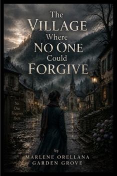 Paperback The Village Where No One Could Forgive Book