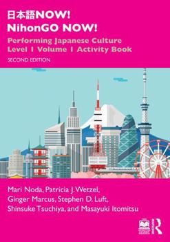 Paperback &#26085;&#26412;&#35486;now! Nihongo Now!: Performing Japanese Culture - Level 1 Volume 1 Activity Book