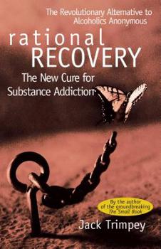 Paperback Rational Recovery: The New Cure for Substance Addiction Book