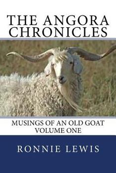 Paperback The Angora Chronicles: Musings of an Old Goat Book