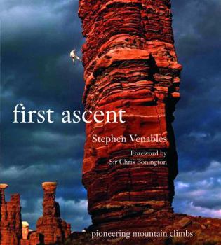 Hardcover First Ascent: Pioneering Mountain Climbs Book