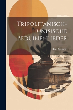 Paperback Tripolitanisch-tunisische Beduinenlieder [German] Book