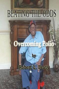 Paperback Beating the Odds: Overcoming Polio Book