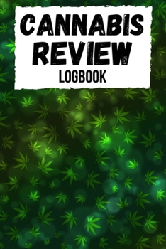 Paperback Cannabis Review Logbook: Marijuana Journal / Notebook / Planner, Cannabis Gifts Book