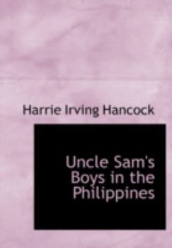 Uncle Sam's Boys in the Philippines