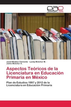 Paperback Aspectos Teóricos de la Licenciatura en Educación Primaria en México [Spanish] Book