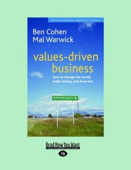 Paperback Values-Driven Business: How to Change the World, Make Money and Have Fun (Large Print 16pt) [Large Print] Book