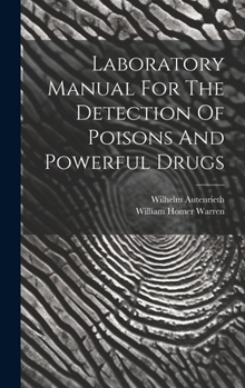 Hardcover Laboratory Manual For The Detection Of Poisons And Powerful Drugs Book