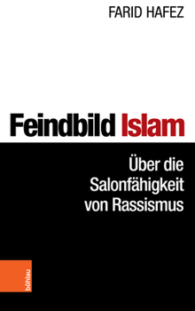 Paperback Feindbild Islam: Uber Die Salonfahigkeit Von Rassismus [German] Book