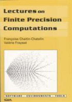Paperback Lectures on Finite Precision Computations Book