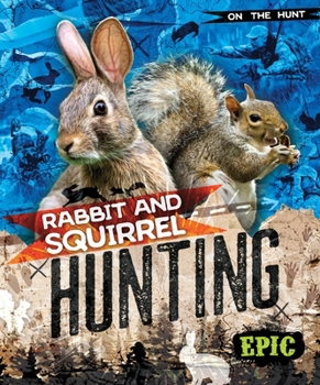 Rabbit and Squirrel Hunting