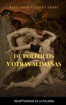 Paperback De políticos y otras alimañas [Spanish] Book