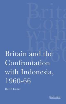 Paperback Britain and the Confrontation with Indonesia, 1960-66 Book