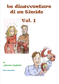 Paperback Le disavventure di un timido - Vol. I [Italian] Book