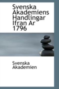 Hardcover Svenska Akademiens Handlingar Ifran AR 1796 Book
