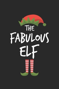 Funny Fabulous Elf Christmas Notebook Gift: Lined Notebook / Journal Gift, 120 Pages, 6x9, Soft Cover, Matte Finish