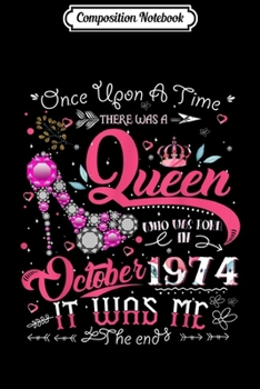 Composition Notebook: Vintage October 1974 Design 45 Years Old 1974 Birthday  Journal/Notebook Blank Lined Ruled 6x9 100 Pages