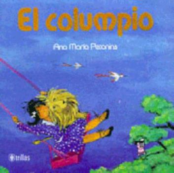 Paperback El columpio (Los Cuentos de Ana Mari´a) (Spanish Edition) [Spanish] Book