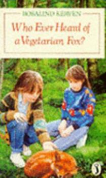 Paperback Who Ever Heard Of A Vegetarian Fox? Book