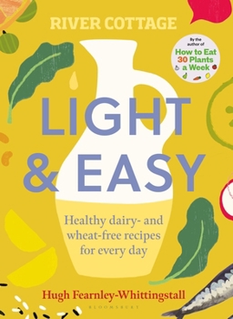 River Cottage Light & Easy - Book  of the River Cottage Every Day