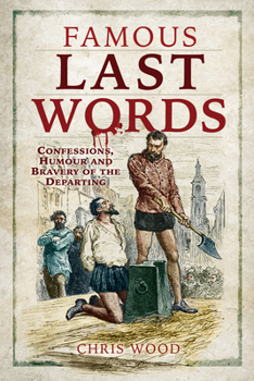 Paperback Famous Last Words: Confessions, Humour and Bravery of the Departing Book