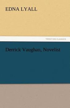 Derrick Vaughan: Novelist (Classic Reprint)