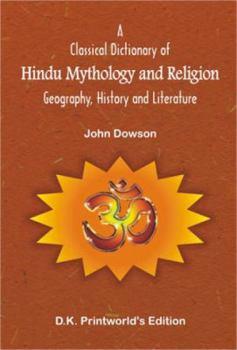 Paperback Classical Dictionary of Hindu Mythology and Religion; Geography, History Book