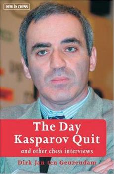 Paperback The Day Kasparov Quit: And Other Chess Interviews Book