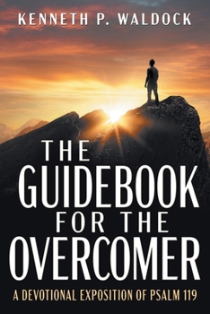 Paperback The Guidebook for the Overcomer: A Devotional Exposition of Psalm 119 Book