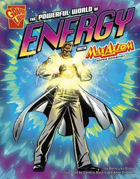 The Powerful World of Energy with Max Axiom, Super Scientist - Book  of the Max Axiom