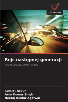Rejs nastepnej generacji: Pojazd, jakiego jeszcze nie bylo (Polish Edition)